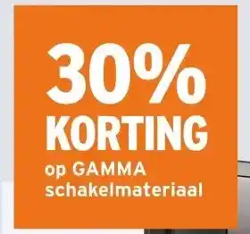 GAMMA 30% KORTING op GAMMA schakelmateriaal aanbieding