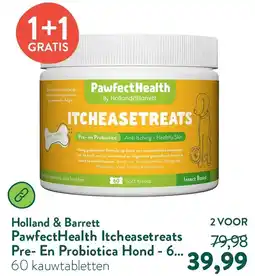 Holland & Barrett Holland & Barrett PawfectHealth Itcheasetreats Pre- En Probiotica Hond aanbieding
