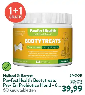 Holland & Barrett Holland & Barrett PawfectHealth Bootytreats Pre-En Probiotica Hond aanbieding