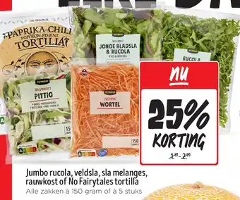 Jumbo Jumbo rucola, veldsla, sla melanges, rauwkost of No Fairytales tortilla aanbieding