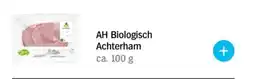 Albert Heijn AH Biologisch Achterham aanbieding