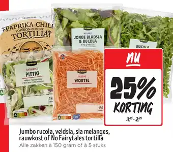 Jumbo Jumbo rucola, veldsla, sla melanges, rauwkost of No Fairytales tortilla aanbieding