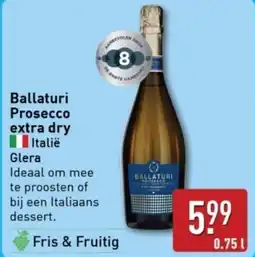 ALDI Ballaturi Prosecco extra dry aanbieding