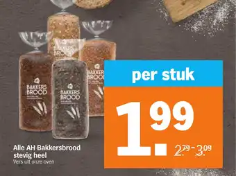 Albert Heijn Alle AH Bakkersbrood stevig heel aanbieding