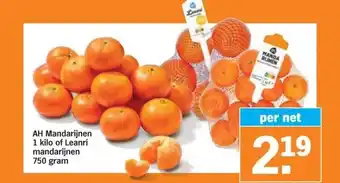 Albert Heijn AH Mandarijnen 1 kilo of Leanri mandarijnen 750 gram aanbieding