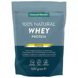 Holland & Barrett Holland & Barrett 100% Natural Whey Protein Banana - 500g aanbieding