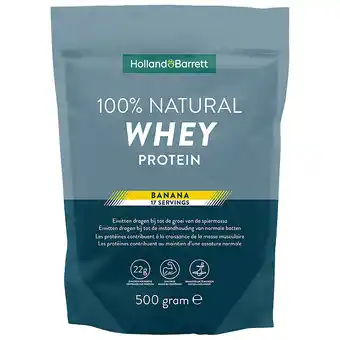 Holland & Barrett Holland & Barrett 100% Natural Whey Protein Banana - 500g aanbieding