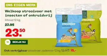 Welkoop Welkoop strooivoer met insecten of onkruidvrij aanbieding