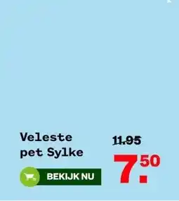Welkoop Veleste pet Sylke aanbieding