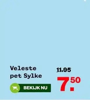 Welkoop Veleste pet Sylke aanbieding