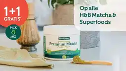 Holland & Barrett 1+1 GRATIS Op alle H&B Matcha & Superfoods aanbieding