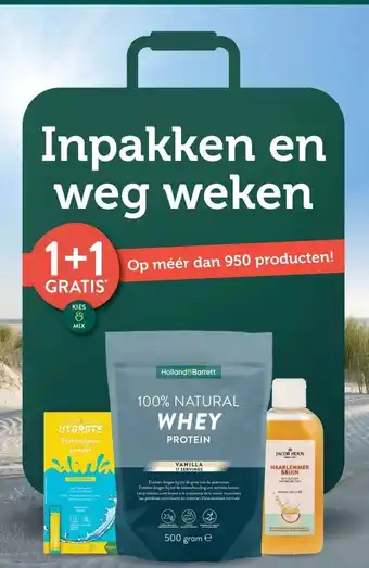 Holland & Barrett Inpakken en weg weken 1+1 gratis aanbieding