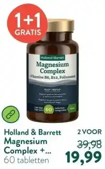 Holland & Barrett Magnesium Complex + Vitamine B6, B12, Foliumzuur- 60 tabletten aanbieding