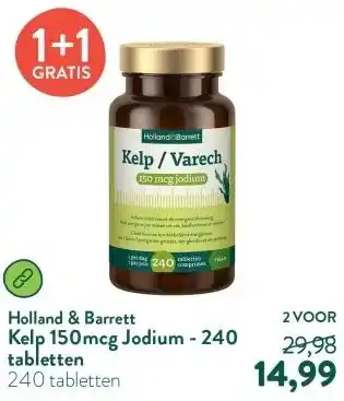 Holland & Barrett Kelp 150mcg Jodium - 240 tabletten aanbieding