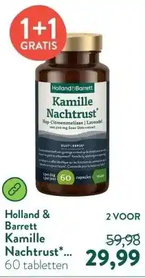 Holland & Barrett Kamille Nachtrust* Hop-Citroenmelisse Lavendel Met 500mg Sour Date Extract aanbieding