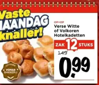 Vomar Voordeelmarkt Verse Witte of Volkoren Hotelkadetten aanbieding