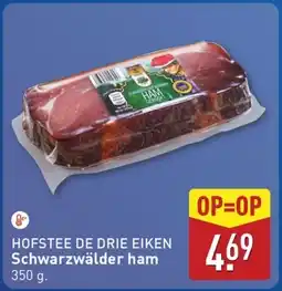 ALDI HOFSTEE DE DRIE EIKEN Schwarzwälder ham aanbieding