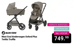 Van Asten BabySuperstore Maxi Cosi kinderwagen Oxford Plus Twillic Truffle aanbieding