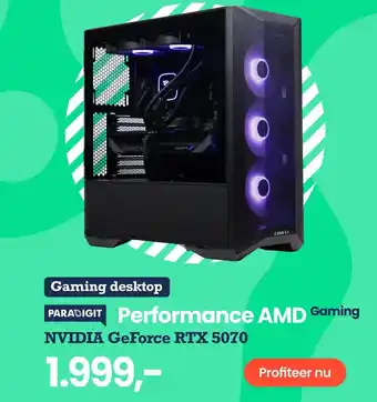 Paradigit Gaming desktop PARADIGIT Performance AMD Gaming NVIDIA GeForce RTX 5070 aanbieding
