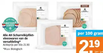 Albert Heijn Alle AH Scharrel Kipfilet Vleeswaren van de versafdeling aanbieding