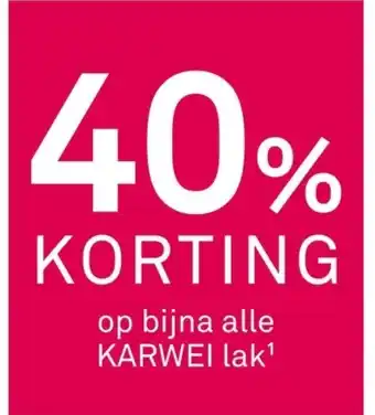 Karwei Op bijna alle karwei lak aanbieding