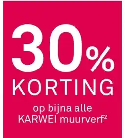 Karwei Op bijna alle karwei muurverf aanbieding