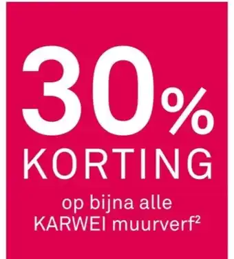 Karwei Op bijna alle karwei muurverf aanbieding