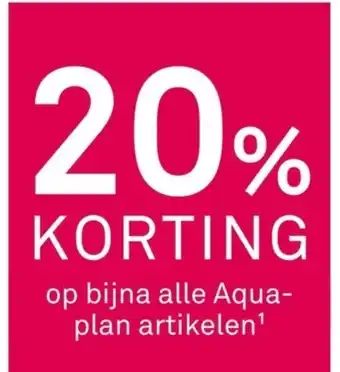 Karwei Op bijna alle aqua plan artikelen aanbieding
