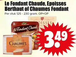 Dirk Le Fondant Chaude, Epoisses Berthaut of Chaumes Fondant aanbieding