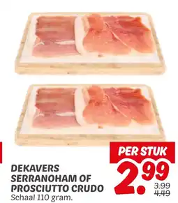 Dekamarkt Dekavers serranoham of prosciutto crudo aanbieding
