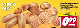 Nettorama Roomboter croissants kaiserbroodjes, tijgerbollen, pistolet wit of bruin aanbieding