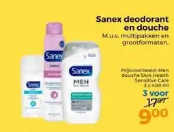 Trekpleister Sanex deodorant en douche M.u.v. multipakken en grootformaten. aanbieding