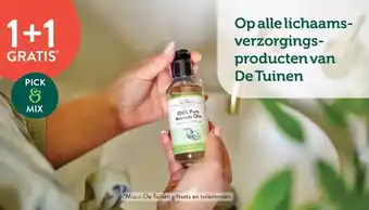 Holland & Barrett 1+1 GRATIS Op alle lichaams- verzorgings- producten van De Tuinen aanbieding