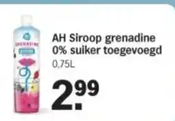 Albert Heijn AH Siroop grenadine 0% suiker toegevoegd aanbieding