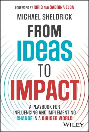 Amazon From Ideas to Impact: A Playbook for Influencing and Implementing Change in a Divided World aanbieding