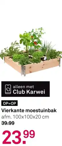 Karwei Vierkante moestuinbak aanbieding