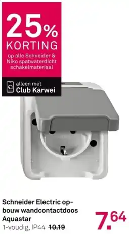 Karwei Schneider Electric op bouw wandcontactdoos aanbieding