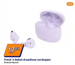 Action Fresh ’n Rebel draadloze oordopjes aanbieding