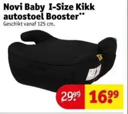 Kruidvat Novi Baby I-Size Kikk autostoel Booster aanbieding