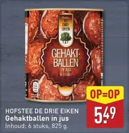 ALDI HOFSTEE DE DRIE EIKEN Gehaktballen in jus aanbieding