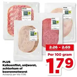 PLUS PLUS Kalkoenfilet, snijworst, achterham of boerenmetworst aanbieding