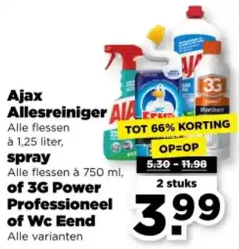 PLUS Ajax Allesreiniger spray of 3G Power Professioneel of Wc Eend aanbieding