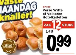 Vomar Voordeelmarkt Verse Witte of Volkoren Hotelkadetten aanbieding