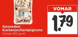 Vomar Voordeelmarkt Gesneden Kastanjechampignons aanbieding