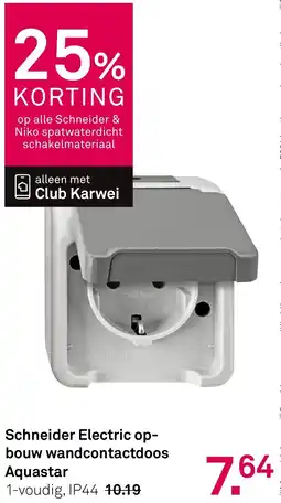 Karwei Schneider Electric op bouw wandcontactdoos Aquastar aanbieding