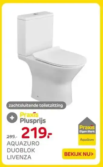 Praxis AQUAZURO DUOBLOK LIVENZA aanbieding