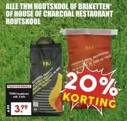 MCD Supermarkt ALLE THM HOUTSKOOL OF BRIKETTEN OF HOUSE OF CHARCOAL RESTAURANT HOUTSKOOL aanbieding