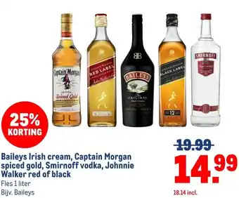 Makro Baileys Irish cream, Captain Morgan spiced gold, Smirnoff vodka, Johnnie Walker red of black aanbieding