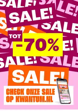 Kwantum SALE CHECK ONZE SALE OP KWANTUM.NL aanbieding