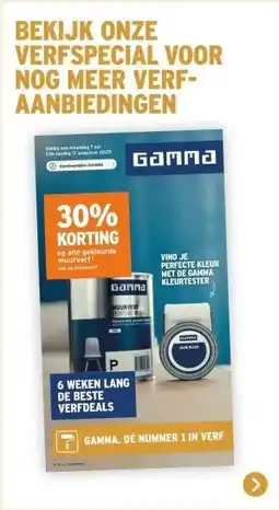 GAMMA BEKIJK ONZE VERFSPECIAL VOOR NOG MEER VERF- AANBIEDINGEN aanbieding